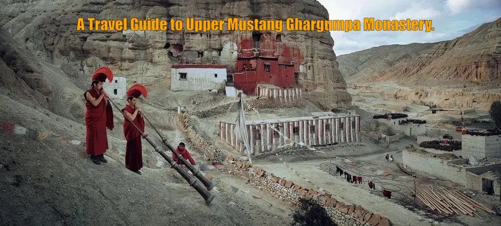 A Travel Guide To Upper Mustang Ghargumpa Monastery