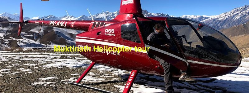 11 Different Helicopter Tour Areas In Nepal Muktinath